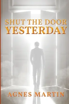 Cerrar la puerta al ayer - Shut the Door on Yesterday