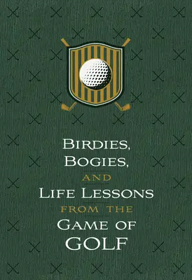 Birdies, Bogeys y Lecciones de Vida del Juego del Golf: 52 Devociones - Birdies, Bogeys, and Life Lessons from the Game of Golf: 52 Devotions