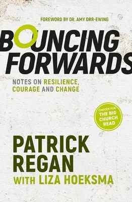 Rebotando hacia delante: Notas sobre resistencia, valor y cambio - Bouncing Forwards: Notes on Resilience, Courage and Change