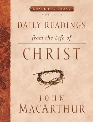 Lecturas diarias de la vida de Cristo, Tomo 1: Tomo 1 - Daily Readings from the Life of Christ, Volume 1: Volume 1