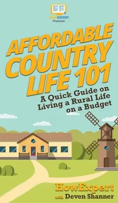 Affordable Country Life 101: Guía rápida para llevar una vida rural con poco presupuesto - Affordable Country Life 101: A Quick Guide on Living a Rural Life on a Budget