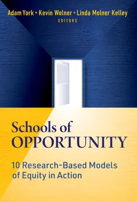 Escuelas de oportunidades: 10 modelos de equidad en acción basados en la investigación - Schools of Opportunity: 10 Research-Based Models of Equity in Action