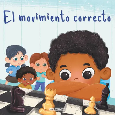 El Movimiento Correcto (Library Edition): Un Nio Autista Une a la Clase Con El Ajedrez - El Movimiento Correcto (the Right Move) (Library Edition): Un Nio Autista Une a la Clase Con El Ajedrez