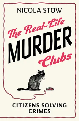 Los clubes de asesinos de la vida real: Ciudadanos que resuelven crímenes reales - The Real-Life Murder Clubs: Citizens Solving True Crimes