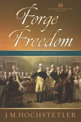 La forja de la libertad - Forge of Freedom