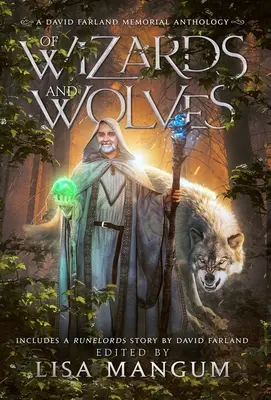 De magos y lobos: Cuentos de transformación - Of Wizards and Wolves: Tales of Transformation