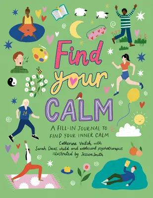 Encuentra la calma: Un diario de relleno para calmar tu mente ocupada - Find Your Calm: A Fill-In Journal to Quiet Your Busy Mind