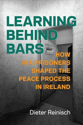 Aprender entre rejas: cómo los presos del IRA dieron forma al proceso de paz en Irlanda - Learning Behind Bars: How IRA Prisoners Shaped the Peace Process in Ireland