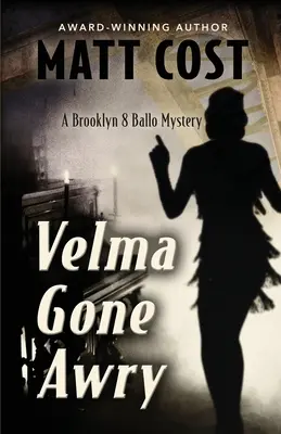 Velma Gone Awry: Un misterio de Brooklyn 8 Ballo - Velma Gone Awry: A Brooklyn 8 Ballo Mystery