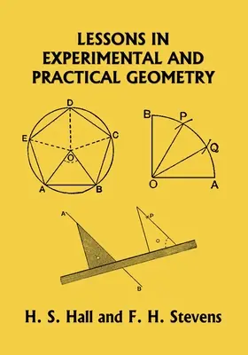 Lecciones de geometría experimental y práctica (Clásicos de ayer) - Lessons in Experimental and Practical Geometry (Yesterday's Classics)