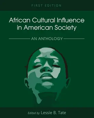 Influencia cultural africana en la sociedad estadounidense: Una antología - African Cultural Influence in American Society: An Anthology