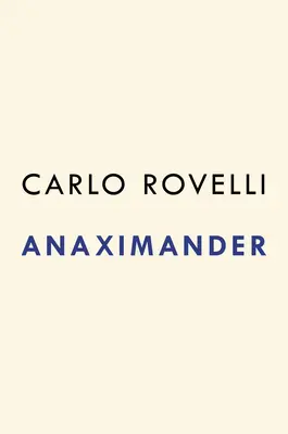 Anaximandro: El nacimiento de la ciencia - Anaximander: And the Birth of Science