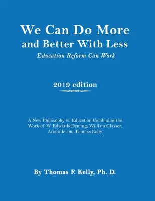 Podemos hacer más y mejor con menos: La reforma educativa puede funcionar - We Can Do More and Better With Less: Education Reform Can Work