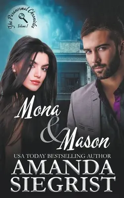 Mona y Mason: Crónicas Paranormales, Volumen 1 - Mona and Mason: The Paranormal Chronicles, Volume 1