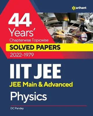 44 Años Chapterwise Topicwise Solved Papers (2022-1979) IIT JEE Física - 44 Years Chapterwise Topicwise Solved Papers (2022-1979) IIT JEE Physics