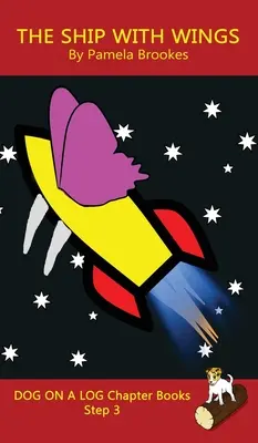 El barco con alas: Los libros de fonemas con sonidos ayudan a los lectores en desarrollo, incluyendo a los estudiantes con dislexia, a aprender a leer (Paso 3 en un sistema de libros de fonemas con sonidos). - The Ship With Wings Chapter Book: Sound-Out Phonics Books Help Developing Readers, including Students with Dyslexia, Learn to Read (Step 3 in a System
