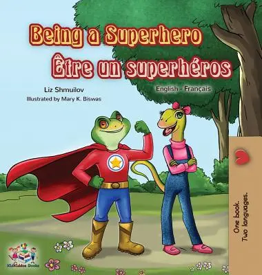 Ser un Superhéroe tre un superhros: Libro Bilingüe Inglés Francés - Being a Superhero tre un superhros: English French Bilingual Book