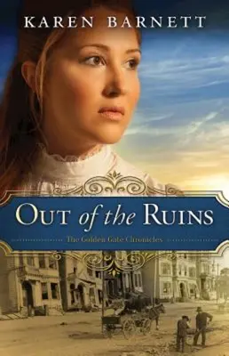 De las ruinas: Crónicas del Golden Gate - Libro 1 - Out of the Ruins: The Golden Gate Chronicles - Book 1