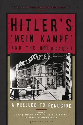 El «Mein Kampf» de Hitler y el Holocausto: El preludio del genocidio - Hitler's 'Mein Kampf' and the Holocaust: A Prelude to Genocide