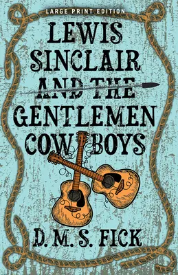 Lewis Sinclair y los caballeros vaqueros - Lewis Sinclair and the Gentlemen Cowboys