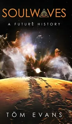 Ondas del alma: Una historia futura - Soulwaves: A Future History