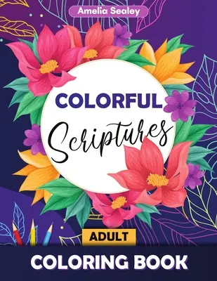 Libro para colorear de las Escrituras para adultos: Colorea los Salmos, Libro para colorear de las Escrituras para adultos - Colorful Scriptures Adult Coloring Book: Color the Psalms Coloring Book, Scripture Coloring Book for Adults