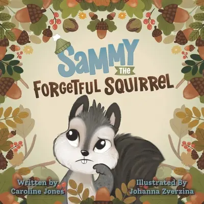 Sammy, la ardilla olvidadiza - Sammy The Forgetful Squirrel