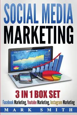 Marketing en Redes Sociales: Facebook Marketing, Youtube Marketing, Instagram Marketing - Social Media Marketing: Facebook Marketing, Youtube Marketing, Instagram Marketing