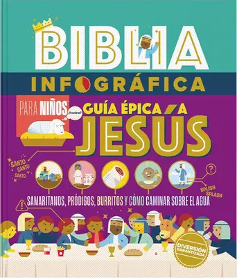 Biblia Infogrfica Gua pica a Jess (Bible Infographics for Kids Epic Guide to Jesus)