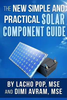 La Nueva Guía Simple Y Práctica De Componentes Solares - The New Simple And Practical Solar Component Guide