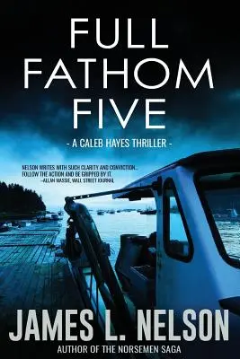 Full Fathom Five: Un thriller de Caleb Hayes - Full Fathom Five: A Caleb Hayes Thriller