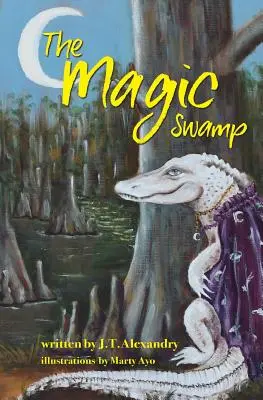 El pantano mágico - The Magic Swamp