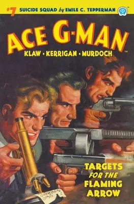 Ace G-Man #7: Objetivos para la Flecha Llameante - Ace G-Man #7: Targets for the Flaming Arrow