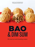 Bao y Dim Sum: 60 recetas fáciles de bollos y albóndigas - Bao and Dim Sum: 60 Easy Bun and Dumpling Recipes