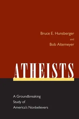 Ateos: Un estudio pionero sobre los no creyentes en Estados Unidos - Atheists: A Groundbreaking Study of America's Nonbelievers
