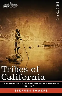 Tribus de California: Volume III - Tribes of California: Volume III