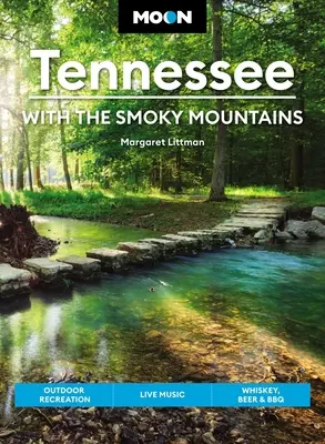 Moon Tennessee: Con las Montañas Humeantes: Ocio al aire libre, Música en directo, Whisky, Cerveza y Barbacoa - Moon Tennessee: With the Smoky Mountains: Outdoor Recreation, Live Music, Whiskey, Beer & BBQ