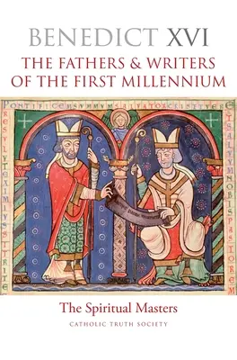 Los Padres y Escritores del Primer Milenio: Los maestros espirituales - The Fathers & Writers of the First Millennium: The Spiritual Masters