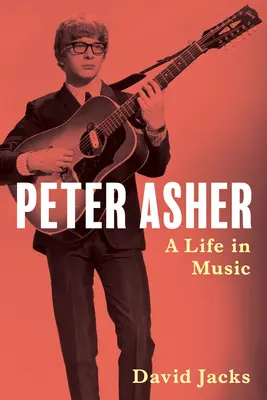 Peter Asher: Una vida en la música - Peter Asher: A Life in Music