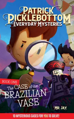 Misterios cotidianos de Patrick Picklebottom: Libro Uno: El Caso de la Vae Brasileña - Patrick Picklebottom Everyday Mysteries: Book One: The Case of the Brazilian Vae