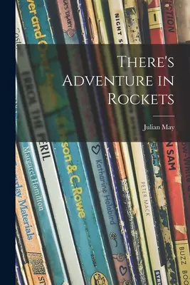 Hay aventuras en los cohetes - There's Adventure in Rockets