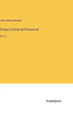 Ensayos Críticos e Históricos: Vol. 2 - Essays Critical and Historical: Vol. 2