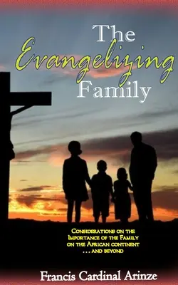 La familia evangelizadora: La importancia de la familia en el continente africano... y más allá - The Evangelizing Family: The Importance of the Family on the African Continent... and Beyond