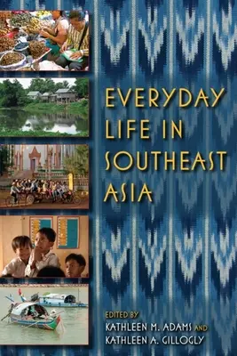 La vida cotidiana en el Sudeste Asiático - Everyday Life in Southeast Asia