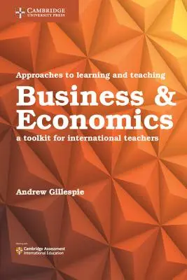 Approaches to Learning and Teaching Business and Economics: Herramientas para profesores internacionales - Approaches to Learning and Teaching Business and Economics: A Toolkit for International Teachers