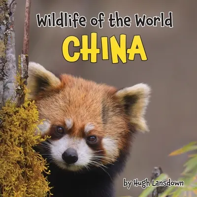 Fauna salvaje del mundo: China - Wildlife of the World: China