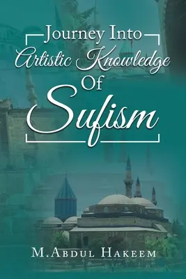 Viaje al conocimiento artístico del sufismo - Journey into Artistic Knowledge of Sufism