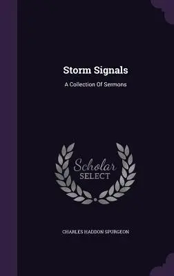 Señales de tormenta: Una colección de sermones - Storm Signals: A Collection Of Sermons