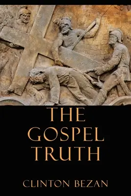 La Verdad del Evangelio - The Gospel Truth