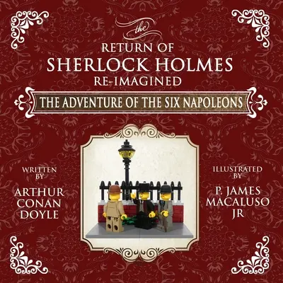 La aventura de los seis Napoleones - Las aventuras de Sherlock Holmes reimaginadas - The Adventure of The Six Napoleons - The Adventures of Sherlock Holmes Re-Imagined